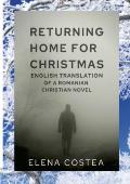 Returning Home for Christmas: English Translation of a Christian Romanian Novel