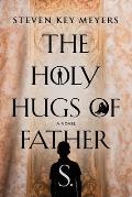 The Holy Hugs of Father S.
