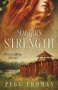 Maggie's Strength: Forts of Refuge - Book Two