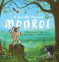 A Giraffe Named Monroe: A Heartwarming Adventure about Kindness and Resilience