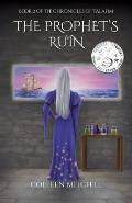 The Prophet's Ruin: Book 2 of The Chronicles of Talahm