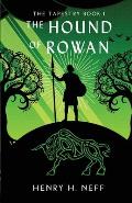 The Hound of Rowan: Book One of The Tapestry