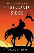 The Second Siege: Book Two of The Tapestry