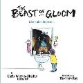 The Beast of Gloom: A book about depression