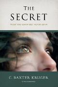 The Secret: What You Know But Never Knew