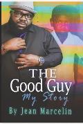 The Good Guy: My Story