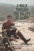 A Walk Through the Valley of Death: A Soldier's Story