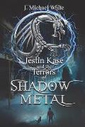 Jestin Kase and the Terrors of Shadow Metal
