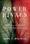 Power Rivals: America and China's Superpower Struggle