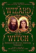 The Wizard and The Witch: Vol I: Seven Decades of Counterculture Magick & Paganism