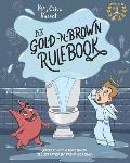 The Gold-N-Brown Rulebook