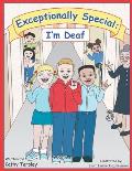 Exceptionally Special: I'm Deaf