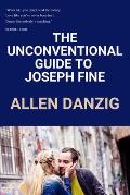 The Unconventional Guide to Joseph Fine