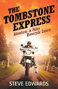 The Tombstone Express: Adventures in Police Motorcycle Escorts
