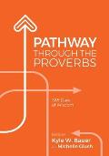 Pathway Through the Proverbs
