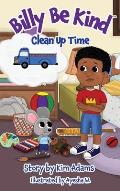 Billy Be Kind: Clean Up Time