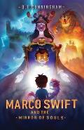 Marco Swift and the Mirror of Souls: A Middle-Grade Fantasy Adventure
