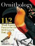 Ornithology: 112 Word Search Puzzles for the Bird Lover's Soul