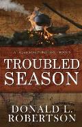 Troubled Season: A Logan Family Western - Book 5