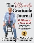 The Ultimate Gratitude Journal: 52 Weeks to a New You!