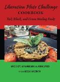 Liberation Plate Challenge Cookbook: Red, Black, and Green Healing Foods
