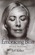 Embracing Bliss: 108 Daily Meditations