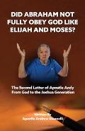 Did Abraham Not Fully Obey God Like Elijah and Moses?