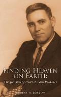 Finding Heaven on Earth: The Journey of No Ordinary Preacher