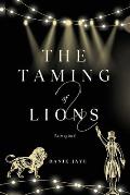 The Taming of Lions: Reimagined
