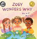 Zoey Wonders Why: What am I? Who am I?