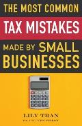 The Most Common Tax Mistakes Made by Small Businesses