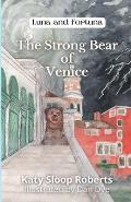 The Strong Bear of Venice