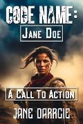 Code Name: Jane Doe: A Call to Action