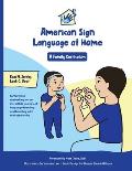 American Sign Language at Home: A Family Curriculum