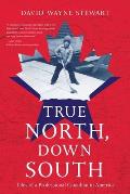 True North, Down South: Tales of a Professional Canadian in America