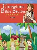 Conscious Bible Stories: Cain And Abel