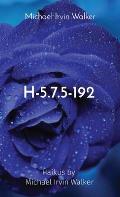 H-5.7.5-192: Haikus by Michael Irvin Walker