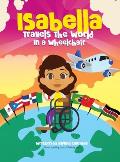 Isabella Travels The World In A Wheelchair
