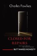 Closed for Repairs: Recovery Is a Process... Proceed with Caution