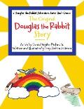 The Original Douglas the Rabbit Story