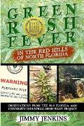 Green Rush Fever In The Red Hills Of North Florida