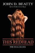 This Redhead: The Dialogues