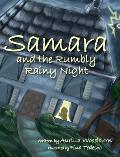 Samara and the Rumbly Rainy Night