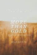 More than Gold: Reflections on Living in Glorious Freedom