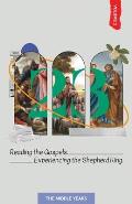 23 Volume 2: Reading the Gospels. Experiencing the Shepherd King: The Middle Years