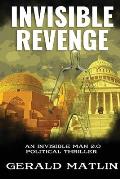 Invisible Revenge: An Invisible Man 2.0 Political Thriller