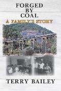 Forged by Coal: A Family's Story