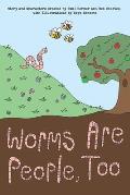 Worms are People, Too