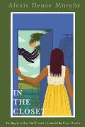 In the Closet: Finding Your Way Out When the Church Has Closed You In