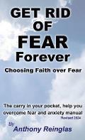 Get Rid of Fear Forever: Faith Over Fear